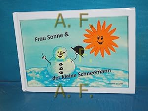 Imagen del vendedor de Frau Sonne & der kleine Schneemann. a la venta por Antiquarische Fundgrube e.U.