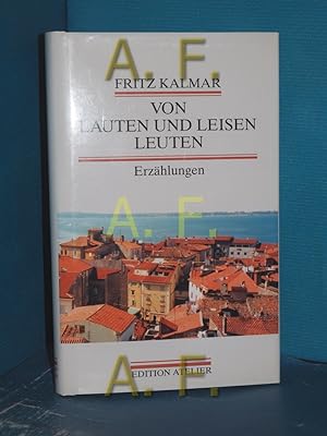 Seller image for Von lauten und leisen Leuten : Erzhlungen for sale by Antiquarische Fundgrube e.U.