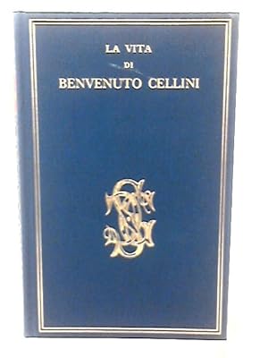 Bild des Verkufers fr La Vita di Benvenuto Cellini zum Verkauf von World of Rare Books