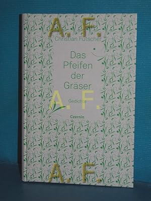 Seller image for Das Pfeifen der Grser : Gedichte for sale by Antiquarische Fundgrube e.U.