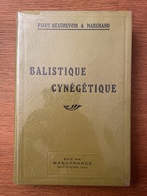 Imagen del vendedor de Balistique cyngtique : Science du tir de chasse a la venta por Librairie des Possibles