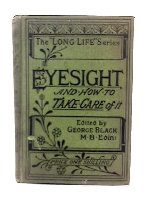 Bild des Verkufers fr Eyesight and How to Care For It zum Verkauf von World of Rare Books