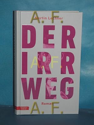 Seller image for Der Irrweg : Roman for sale by Antiquarische Fundgrube e.U.
