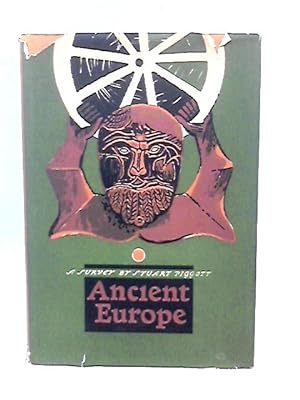 Bild des Verkufers fr Ancient Europe: A Survey zum Verkauf von World of Rare Books