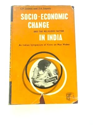 Image du vendeur pour Socio-economic Change and the Religious Factor in India. An Indian Symposium of Views on Max Weber mis en vente par World of Rare Books