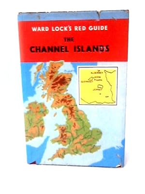 Image du vendeur pour Ward Lock'S Guide To The Channel Islands - Jersey, Guernsey, Sark, Alderney, Herm And Jethou - mis en vente par World of Rare Books