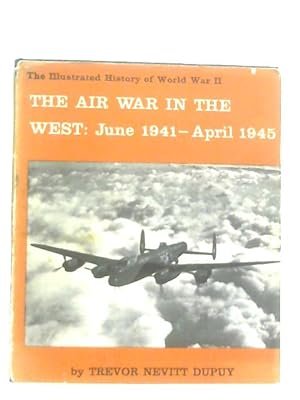 Bild des Verkufers fr The Air War in the West: June 1941-April 1945 zum Verkauf von World of Rare Books