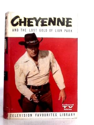 Imagen del vendedor de Cheyenne and the Lost Gold of Lion Park a la venta por World of Rare Books