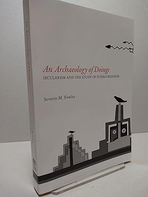 An Archaeology of Doings: Secularism and the Study of Pueblo Religion