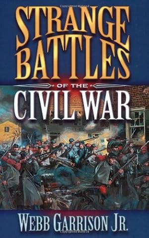 Seller image for Strange Battles of the Civil War for sale by Reliant Bookstore