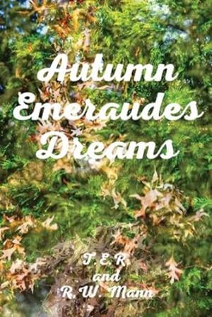 Seller image for Autumn Emeraudes Dream by Rogers, T E R, Mann, R W [Paperback ] for sale by booksXpress