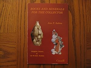 Rocks and Minerals for the Collector: Kingston, Ontario to Lac St-Jean, Quebec - Geological Surve...