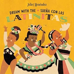 Seller image for Dream with the/Sue±a con las Latinitas by Men©ndez, Juliet [Board book ] for sale by booksXpress