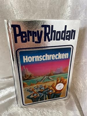 Bild des Verkufers fr Hornschrecken. Perry Rhodan 18. (Perry Rhodan Silberband, Band 18) Perry Rhodan Band 18 zum Verkauf von Antiquariat Jochen Mohr -Books and Mohr-