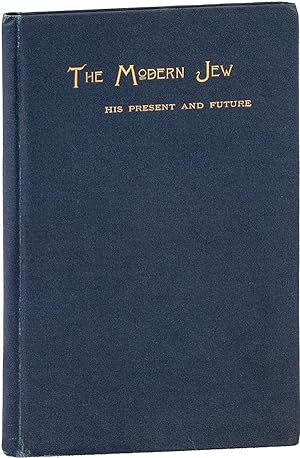 Seller image for The Modern Jew: His Present and Future for sale by Lorne Bair Rare Books, ABAA