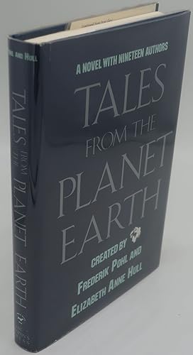 Seller image for TALES FROM THE PLANET EARTH: A NOVEL WITH NINETEEN AUTHORS [Signed] for sale by Booklegger's Fine Books ABAA
