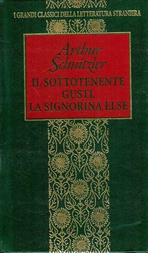 Bild des Verkufers fr Il sottotenente Gustl + La signora Else (Italiano) Il grandi classici della letteratura straniera zum Verkauf von Versandantiquariat Nussbaum