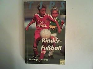 Bild des Verkufers fr Tips fr Kinderfussball zum Verkauf von ANTIQUARIAT FRDEBUCH Inh.Michael Simon