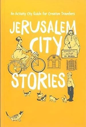 Bild des Verkufers fr Jerusalem City Stories: An Activity City Guide for Creative Travelers zum Verkauf von WeBuyBooks