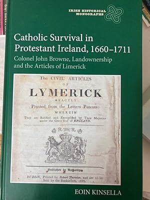 Catholic Survival in Protestant Ireland, 1660-1711: Colonel John Browne, Landownership and the Ar...