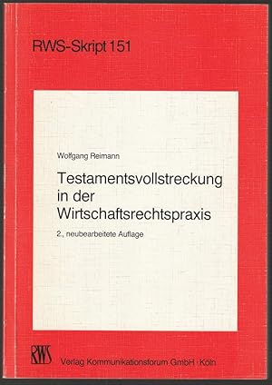 Immagine del venditore per Testamentsvollstreckung in der Wirtschaftsrechtspraxis. 2., neubearbeitete Auflage. venduto da Antiquariat Dennis R. Plummer