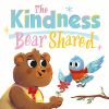 Imagen del vendedor de KINDNESS BEAR SHARED,THE a la venta por AG Library