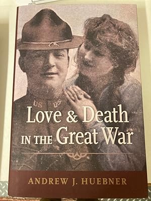 Bild des Verkufers fr Love and Death in the Great War. zum Verkauf von Plurabelle Books Ltd