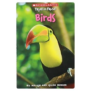 Seller image for Birds (Scholastic True Or False) for sale by Reliant Bookstore