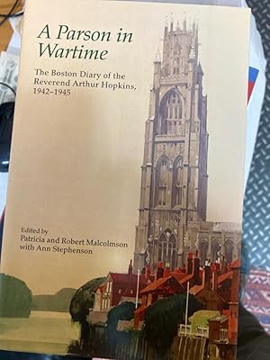 Seller image for A Parson in Wartime, The Boston Diary of the Reverend Arthur Hopkins 1942 - 1945. for sale by Plurabelle Books Ltd