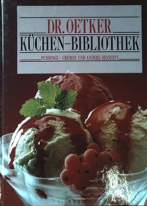 Image du vendeur pour Dr.-Oetker-Kchen-Bibliothek: Puddinge, Cremes und andere Desserts mis en vente par books4less (Versandantiquariat Petra Gros GmbH & Co. KG)