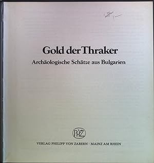 Seller image for Gold der Thraker : Archologische Schtze aus Bulgarien. for sale by books4less (Versandantiquariat Petra Gros GmbH & Co. KG)