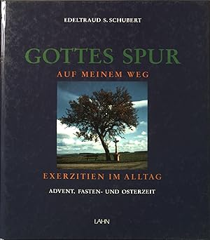 Seller image for Gottes Spur auf meinem Weg: Exerzitien im Alltag - Advent/Fasten- und Osterzeit for sale by books4less (Versandantiquariat Petra Gros GmbH & Co. KG)