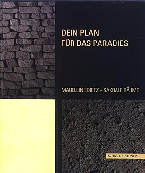 Seller image for Dein Plan fr das Paradies : Madeleine Dietz - Sakrale Rume. for sale by books4less (Versandantiquariat Petra Gros GmbH & Co. KG)