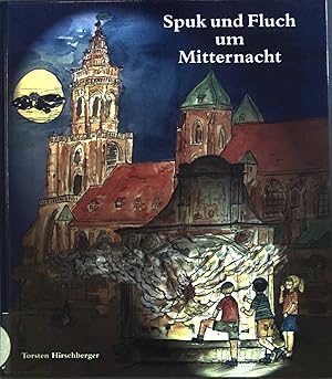 Imagen del vendedor de Spuk und Fluch um Mitternacht : Eine spannende Heilbronner Stadtgeschichte nicht nur fr Kinder. a la venta por books4less (Versandantiquariat Petra Gros GmbH & Co. KG)