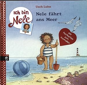 Bild des Verkufers fr Nele fhrt ans Meer. Luhn, Usch: Ich bin Nele zum Verkauf von books4less (Versandantiquariat Petra Gros GmbH & Co. KG)