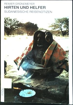 Bild des Verkufers fr Hirten und Helfer : Sudanesische Reisenotizen zum Verkauf von books4less (Versandantiquariat Petra Gros GmbH & Co. KG)