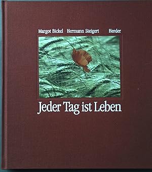 Bild des Verkufers fr Jeder Tag ist Leben. zum Verkauf von books4less (Versandantiquariat Petra Gros GmbH & Co. KG)