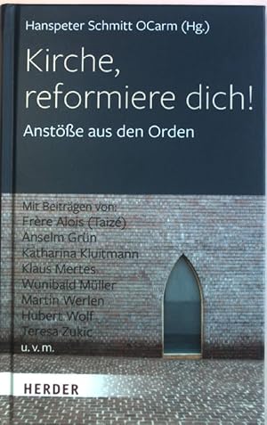 Bild des Verkufers fr Kirche, reformiere dich! : Anste aus den Orden. zum Verkauf von books4less (Versandantiquariat Petra Gros GmbH & Co. KG)