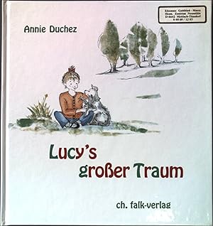 Bild des Verkufers fr Lucy's grosser Traum. zum Verkauf von books4less (Versandantiquariat Petra Gros GmbH & Co. KG)