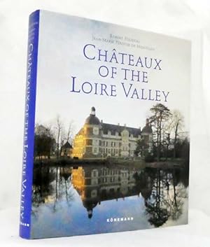 Bild des Verkufers fr Chateaux of the Loire Valley zum Verkauf von Adelaide Booksellers