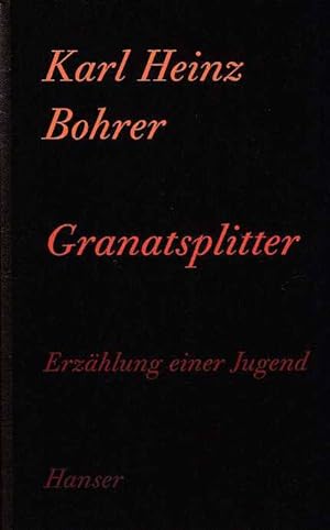 Bild des Verkäufers für Granatsplitter : Erzählung einer Jugend. zum Verkauf von Fundus-Online GbR Borkert Schwarz Zerfaß