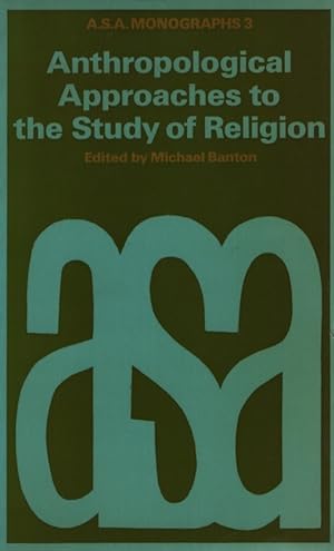 Bild des Verkufers fr Anthropological Approaches to the Study of Religion. A.S.A. Monographs 3. zum Verkauf von Fundus-Online GbR Borkert Schwarz Zerfa