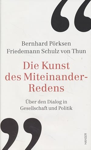 Seller image for Die Kunst des Miteinander-Redens: ber den Dialog in Gesellschaft und Politik. for sale by Fundus-Online GbR Borkert Schwarz Zerfa