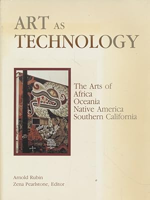 Seller image for Art as technology. The Arts of Africa, Oceania, Native America, Southern California. for sale by Fundus-Online GbR Borkert Schwarz Zerfa