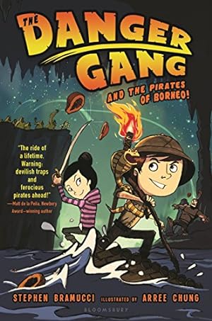Imagen del vendedor de The Danger Gang and the Pirates of Borneo! a la venta por Reliant Bookstore