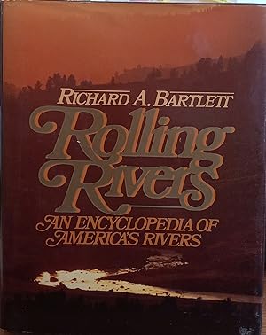 Rolling Rivers: An Encyclopedia of America's Rivers