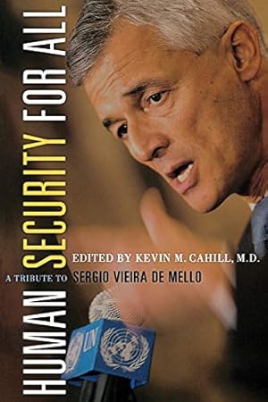 Seller image for Human Security For All: A Tribute to Sergio Vieira de Mello (International Humanitarian Affairs) for sale by Reliant Bookstore