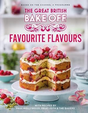 Seller image for The Great British Bake Off: Favourite Flavours : The official 2022 Great British Bake Off book for sale by AHA-BUCH GmbH
