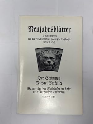 Der Steinmetz Michael Imkeller : Baumeister d. Rathäuser in Lohr u. Rothenfels am Main, ca. 1560-...