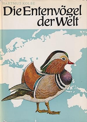Die Entenvögel der Welt Ein Handbuch für Liebhaber und Züchter